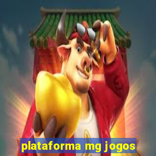 plataforma mg jogos